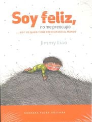 Soy feliz, no me preocupo Soy feliz, no me preocupo