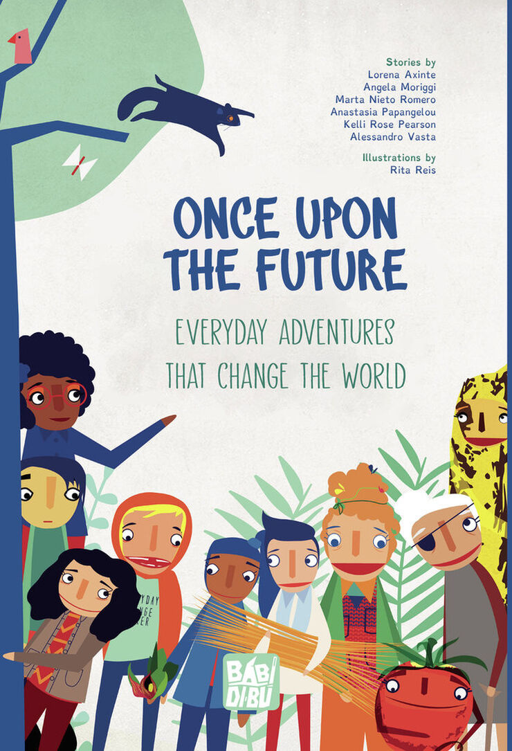 Once Upon The Future: Everyday Adventures that Change the World