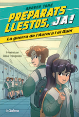 Preparats, llestos, ja! 2. La guerra de l'Aurora i el Gabi Preparats, llestos, ja! 2. La guerra de l'Aurora i el Gabi