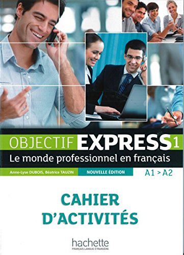 Objectif Express 01. Cahier d'activit&eacute;s: Le monde