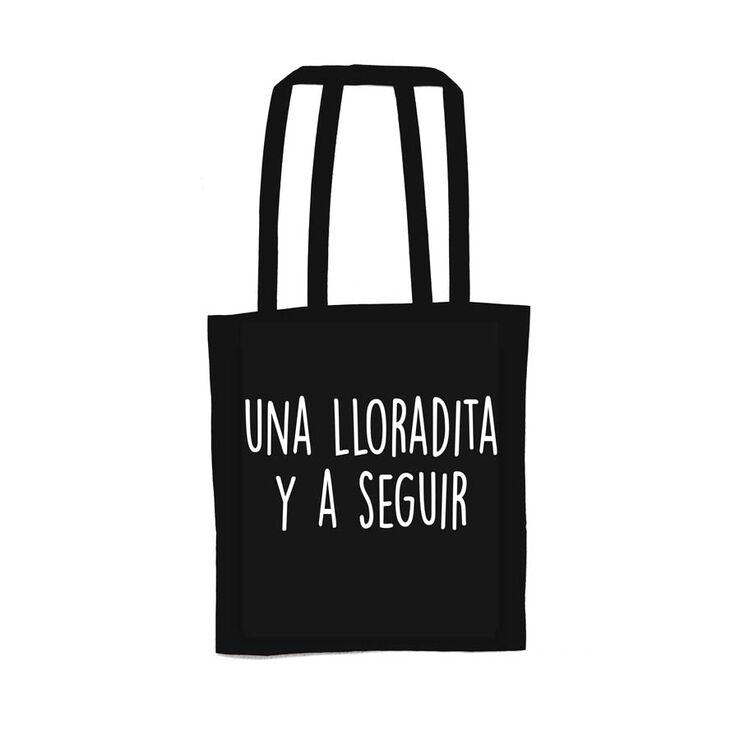 Tote bag ''Una lloradita y a seguir''