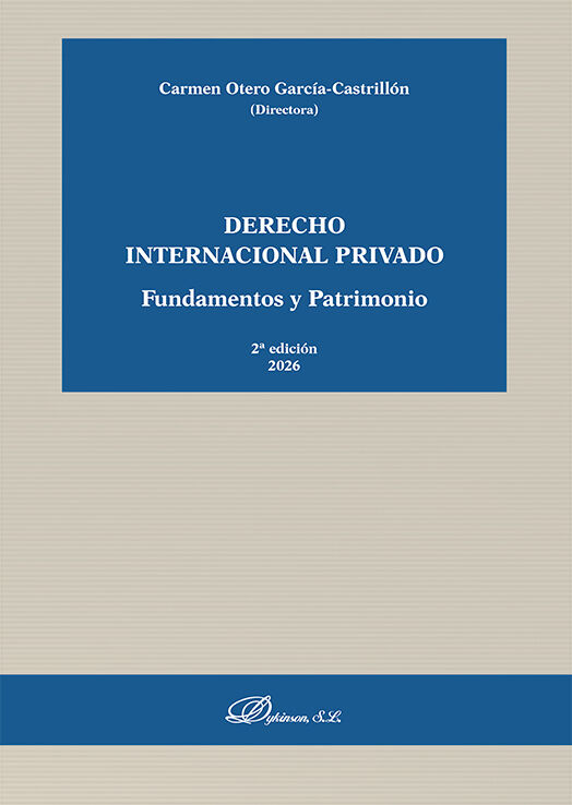 Derecho Internacional Privado. Fundamentos y patrimonio