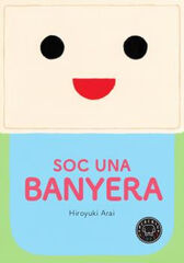 SÓC UNA BANYERA SÓC UNA BANYERA