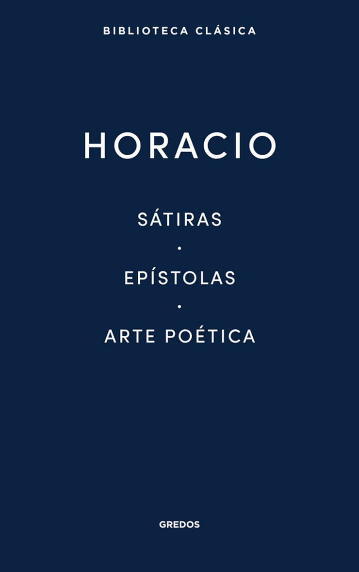 Sátiras. Epístolas. Arte Poética