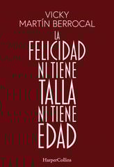 La felicidad ni tiene talla ni tiene edad La felicidad ni tiene talla ni tiene edad