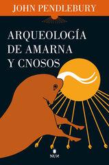 Arqueología de Amarna y Cnosos Arqueología de Amarna y Cnosos