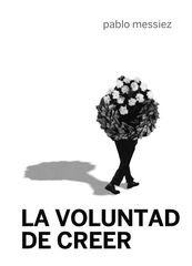 La voluntad de creer La voluntad de creer
