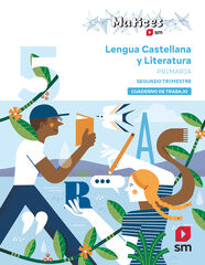 Cuaderno de Lengua Castellana y Literatura. 5 Primaria. 2 Trimestre. Matices