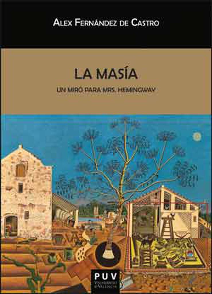 La masía, un Miró para Mrs. Hemingway