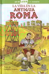La vida en la antigua Roma La vida en la antigua Roma