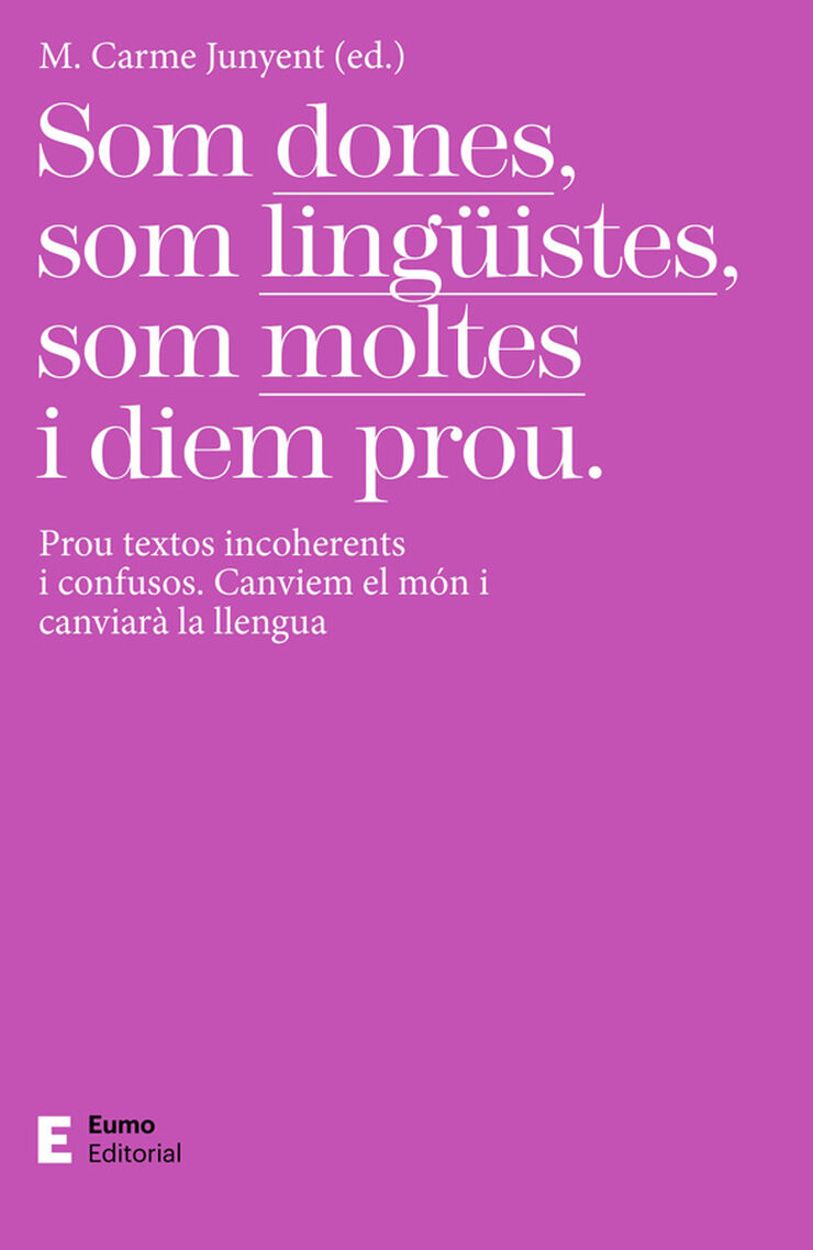 Som dones, som lingüistes, som moltes i diem prou
