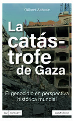 La cat&aacute;strofe de Gaza