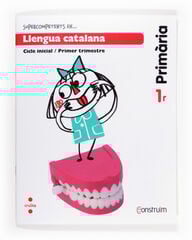 Supercompetents En... Llengua Catalana. 1 Primària, 1Trimestre. Construïm. Quadern Supercompetents En... Llengua Catalana. 1 Primària, 1Trimestre. Construïm. Quadern