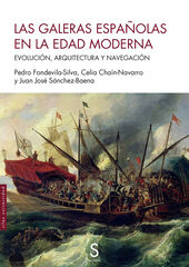 Las galeras españolas en la Edad Moderna Las galeras españolas en la Edad Moderna