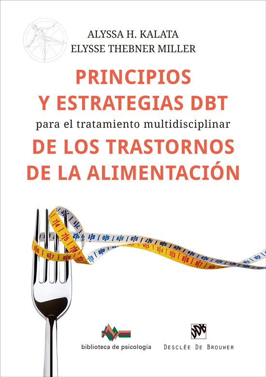 Principios y estrategias DBT para el tratamiento multidisciplinar de los trastornos de la alimentaci&oacute;n