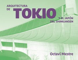 Arquitecturas De Tokio Y M&aacute;s All&aacute;