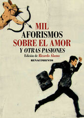 Mil aforismos sobre el amor y otras pasi Mil aforismos sobre el amor y otras pasi