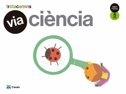 CAC P5 Via ciència/Trotacamins/17 Casals 9788421863206 CAC P5 Via ciència/Trotacamins/17 Casals 9788421863206