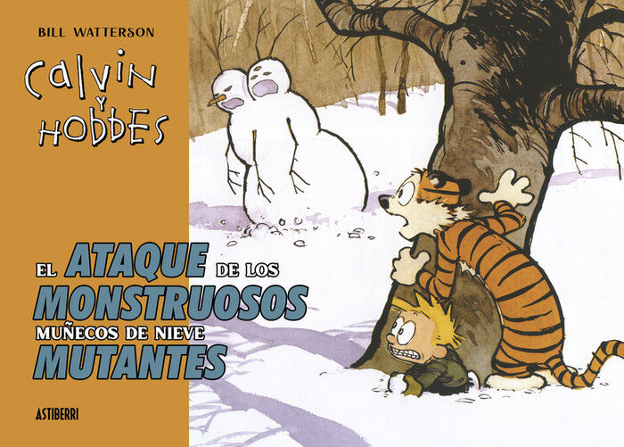 Calvin y Hobbes. El ataque de los monstruosos mu&ntilde;ecos de nieve