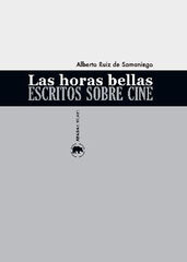 Las horas bellas. Escritos sobre cine