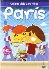 Guía de viajes para niños: París Guía de viajes para niños: París