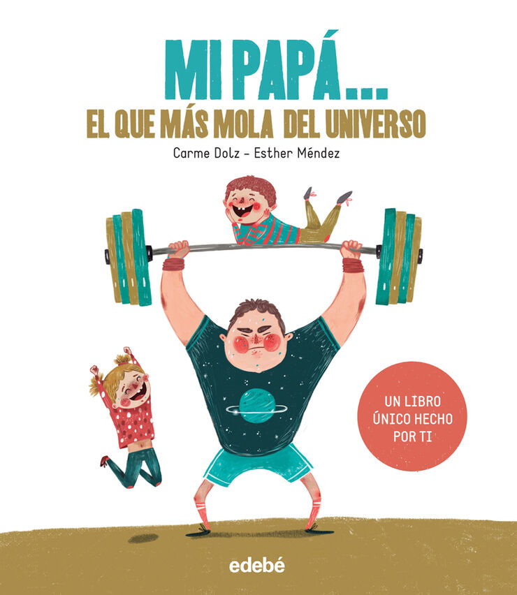 Mi papá: el que más mola del universo