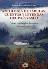 Antología de fábulas, cuentos y leyendas del País Vasco Antología de fábulas, cuentos y leyendas del País Vasco