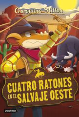 Geronimo Stilton 27. Cuatro ratones en el salvaje oeste