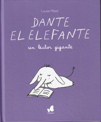 Dante El Elefante Un Lector Gigante Abacus Online Dos elefantes se balanceaban sobre la tela de una arana, y como veian que resistian fueron a llamar a otro elefante. abacus cooperativa
