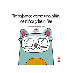 Trabajamos como una piña, los niños y las niñas Trabajamos como una piña, los niños y las niñas