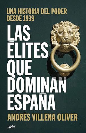 Las &eacute;lites que dominan Espa&ntilde;a