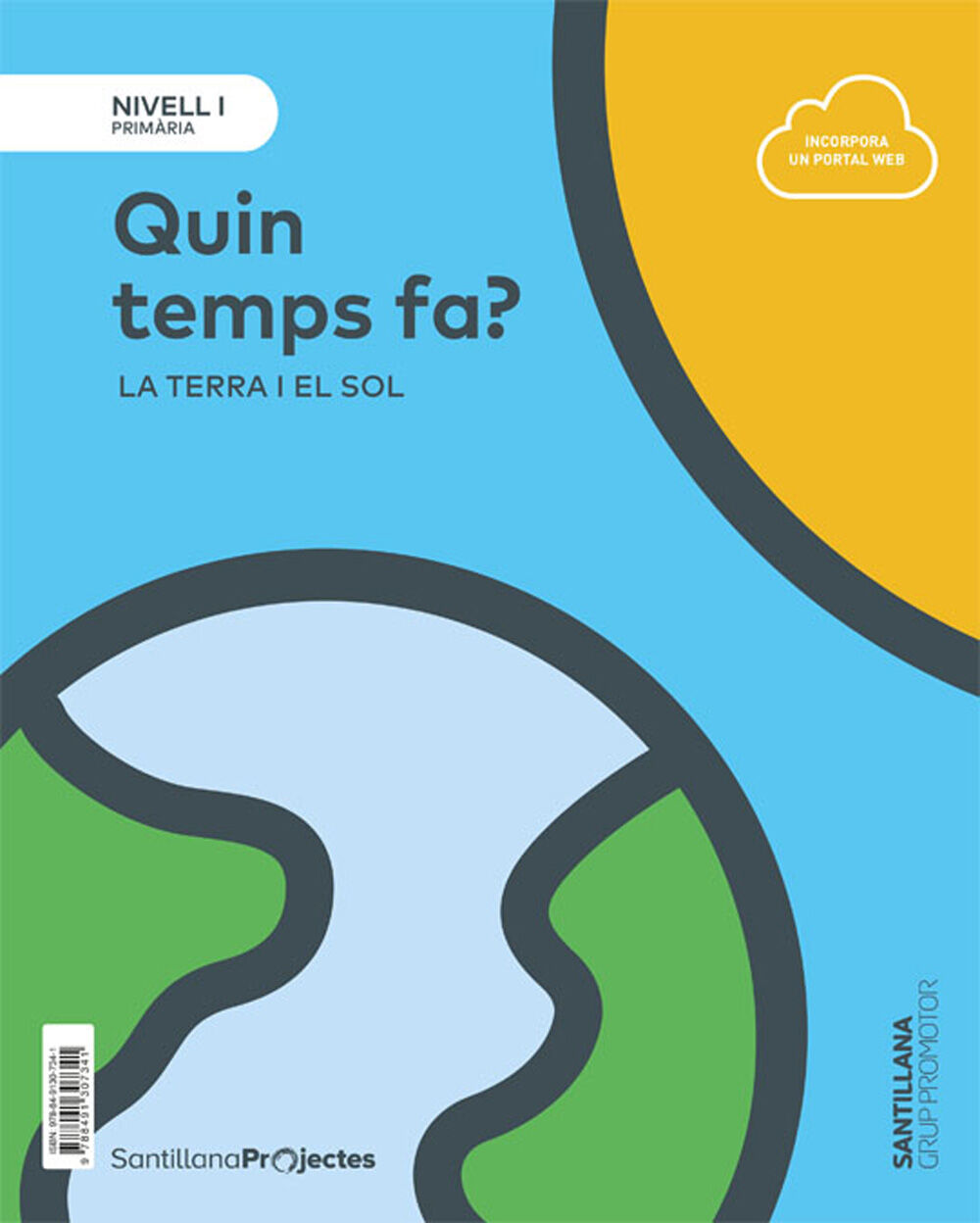 Nivell I Prim&agrave;ria Quin temps fa? La terra i el sol