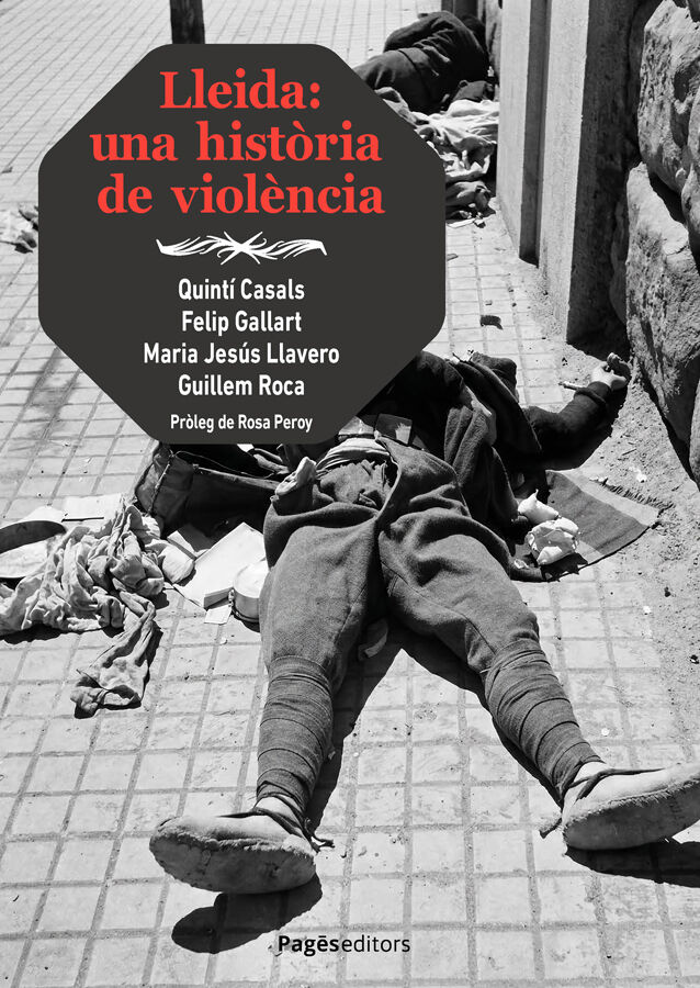 Lleida: una hist&ograve;ria de viol&egrave;ncia