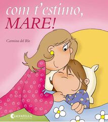 Com t'estimo, mare! Com t'estimo, mare!