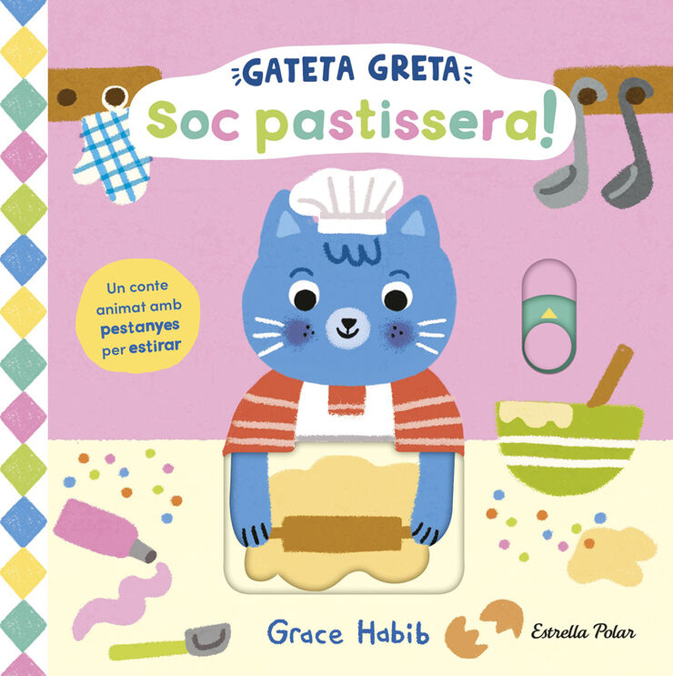 Gateta Greta. Soc pastissera!