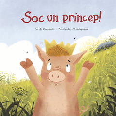 Sóc un princep! Sóc un princep!