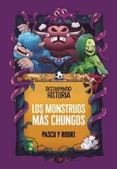 Destripando la historia - Los monstruos más chungos Destripando la historia - Los monstruos más chungos