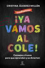 ¡Ya vamos al cole! ¡Ya vamos al cole!