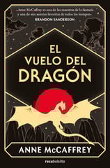 El vuelo del dragón (Dragonriders of Pern 1) El vuelo del dragón (Dragonriders of Pern 1)