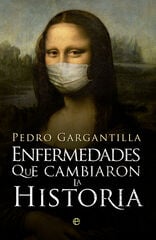 Enfermedades que cambiaron la Historia Enfermedades que cambiaron la Historia