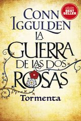 La Guerra de las Dos Rosas. Tormenta La Guerra de las Dos Rosas. Tormenta