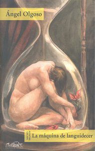 La m&aacute;quina de languidecer