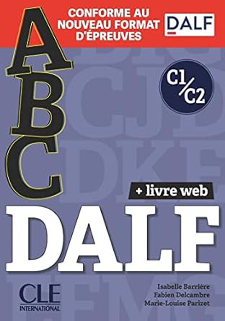 Abc Dalf C1 C2 Livre+Cd+Livre-Web Conforme Au Nouveau Format D'Épreuves