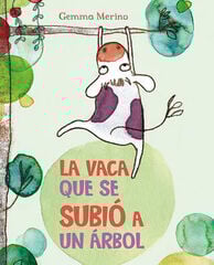 La vaca que se subió a un árbol