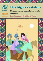 De visigots a catalans De visigots a catalans