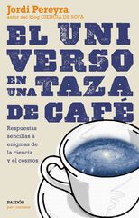 Universo en una taza de café, El Universo en una taza de café, El