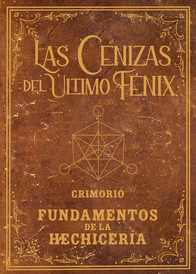 Grimorio de Las cenizas del &uacute;ltimo f&eacute;nix