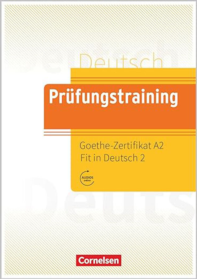 Prufungstraining DaF: Goethe-Zertifikat A2: Fit in Deutsch 2- Ubungsbuch