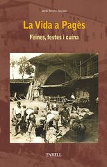 Vida a pag&egrave;s. Feines, festes i cuina, La