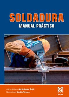 Soldadura. Manual pr&aacute;ctico